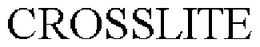 CROSSLITE trademark