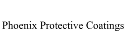 PHOENIX PROTECTIVE COATINGS trademark