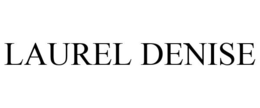 LAUREL DENISE trademark