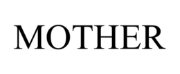 MOTHER trademark