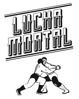 LUCHA MORTAL trademark