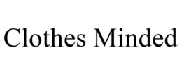 CLOTHES MINDED trademark