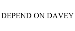 DEPEND ON DAVEY trademark