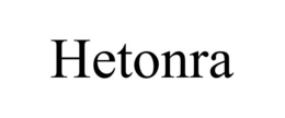 HETONRA trademark
