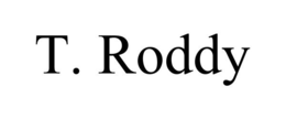 T. RODDY trademark