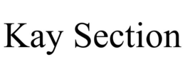 KAY SECTION trademark