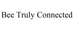 BEE TRULY CONNECTED trademark