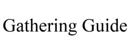 GATHERING GUIDE trademark