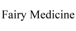FAIRY MEDICINE trademark