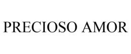 PRECIOSO AMOR trademark