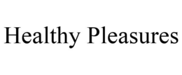 HEALTHY PLEASURES trademark