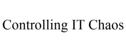 CONTROLLING IT CHAOS trademark