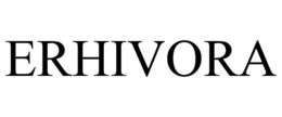 ERHIVORA trademark