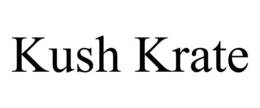 KUSH KRATE trademark