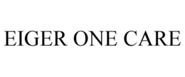 EIGER ONE CARE trademark
