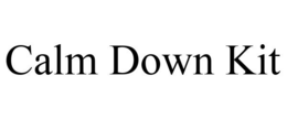 CALM DOWN KIT trademark