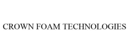 CROWN FOAM TECHNOLOGIES trademark