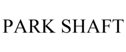 PARK SHAFT trademark