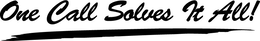 ONE CALL SOLVES IT ALL! trademark