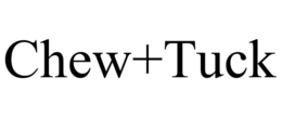 CHEW+TUCK trademark