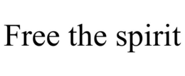 FREE THE SPIRIT trademark
