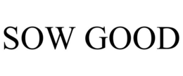 SOW GOOD trademark