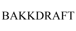 BAKKDRAFT trademark