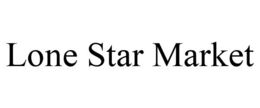 LONE STAR MARKET trademark