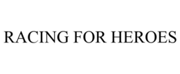 RACING FOR HEROES trademark