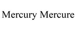 MERCURY MERCURE trademark