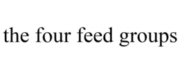 THE FOUR FEED GROUPS trademark