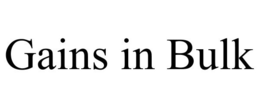 GAINS IN BULK trademark