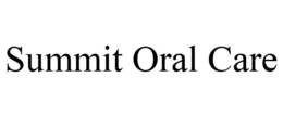 SUMMIT ORAL CARE trademark