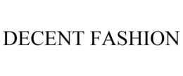 DECENT FASHION trademark