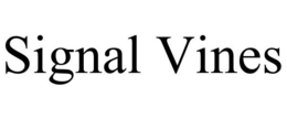 SIGNAL VINES trademark
