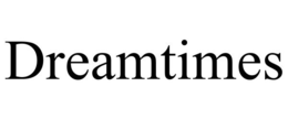 DREAMTIMES trademark