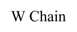 W CHAIN trademark