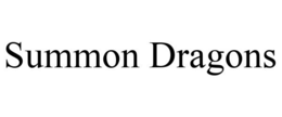 SUMMON DRAGONS trademark