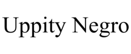 UPPITY NEGRO trademark