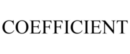 COEFFICIENT trademark