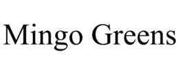 MINGO GREENS trademark