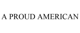 A PROUD AMERICAN trademark