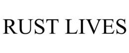 RUST LIVES trademark