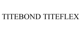 TITEBOND TITEFLEX trademark