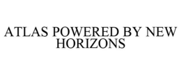 ATLAS POWERED BY NEW HORIZONS trademark