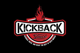 KICKBACK SAUCE KICKBACK. RELAX. AND ENJOY THE BEST OF BOTH WORLDS trademark