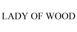 LADY OF WOOD trademark