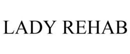 LADY REHAB trademark