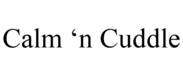 CALM 'N CUDDLE trademark