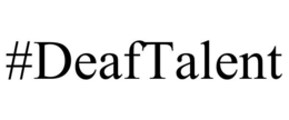 #DEAFTALENT trademark